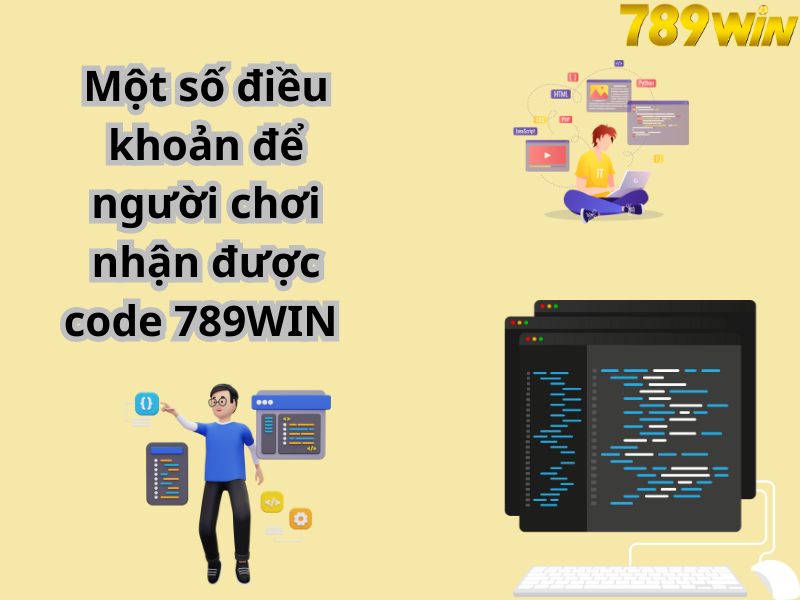 Một số điều khoản để người chơi nhận được code 789WIN 