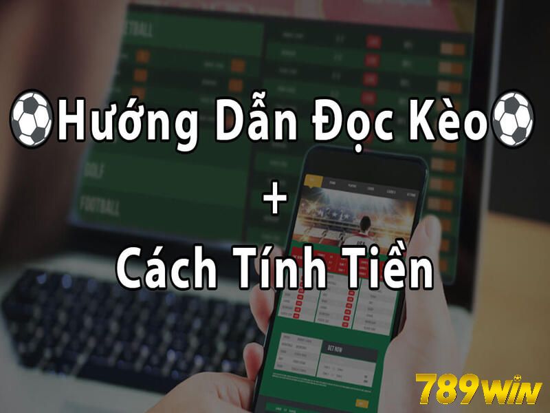 Chia sẻ cách đọc kèo bóng đá giúp anh em đánh chiến thắng