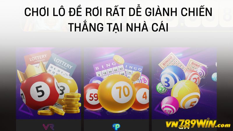 Chơi lô đề rơi rất dễ giành chiến thắng tại nhà cái