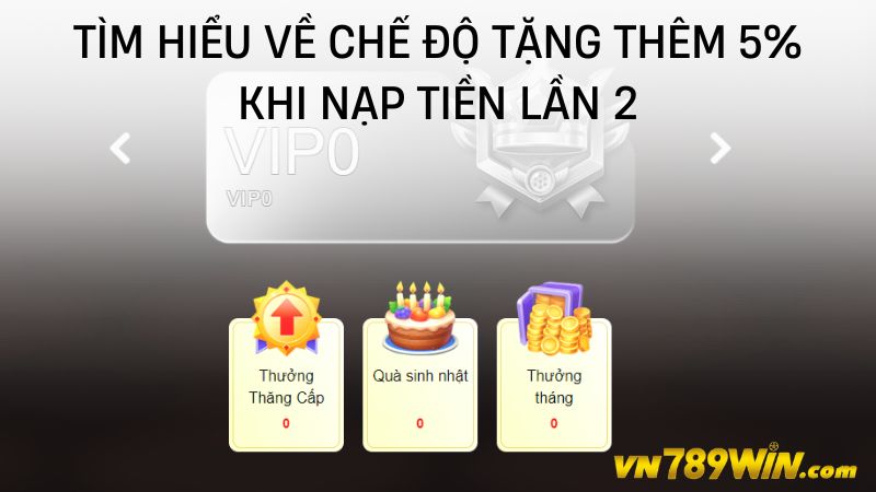 Tìm hiểu về chế độ tặng thêm 5% khi nạp tiền lần 2